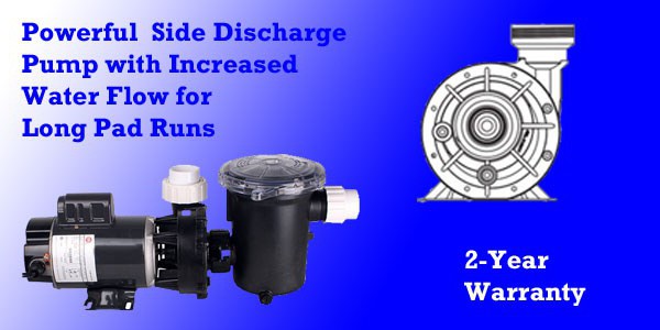  Side discharge design delivers high volumes than competitors center discharge pumps so water reaches the ends of long pad runs.  3/4 hp pump is available in 115 or 230 models.  