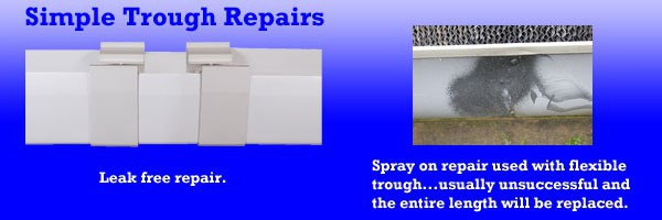Trough repairs are simple and leak free by using two couplers.  Repairs to round bottom trough is time-consuming and often leaks.